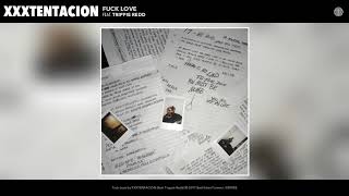 XXXTENTACION - Fuck Love (Audio) (feat. Trippie Redd) 1 0V6ywl
