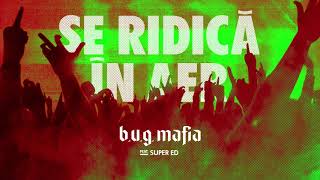 B.U.G. Mafia - Se Ridica In Aer (feat. Super ED) (Prod. Tata Vlad) 1 JwzWO8