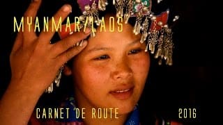 MYANMAR / LAOS carnet de route, Voyage, documentaire, (travel & documentary) french version 1 maCLa6