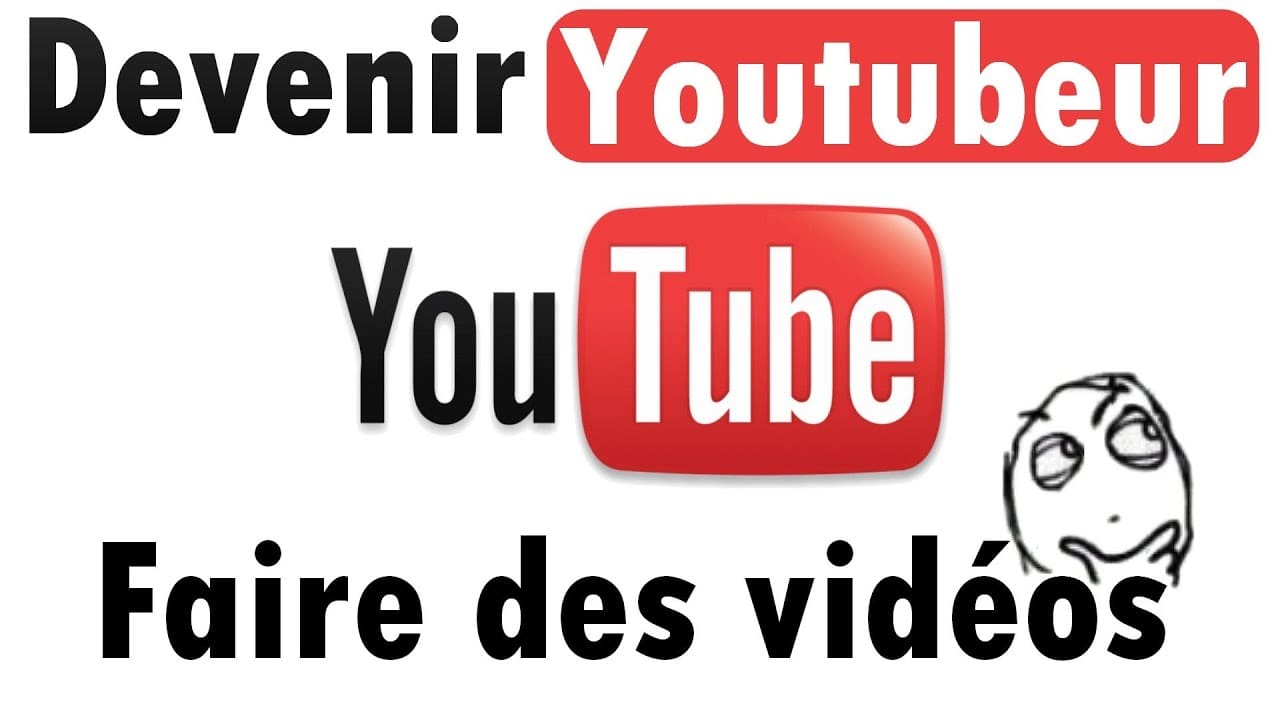 Tutoriel : Faire des vidéos sur Youtube | Comment devenir Youtubeur
