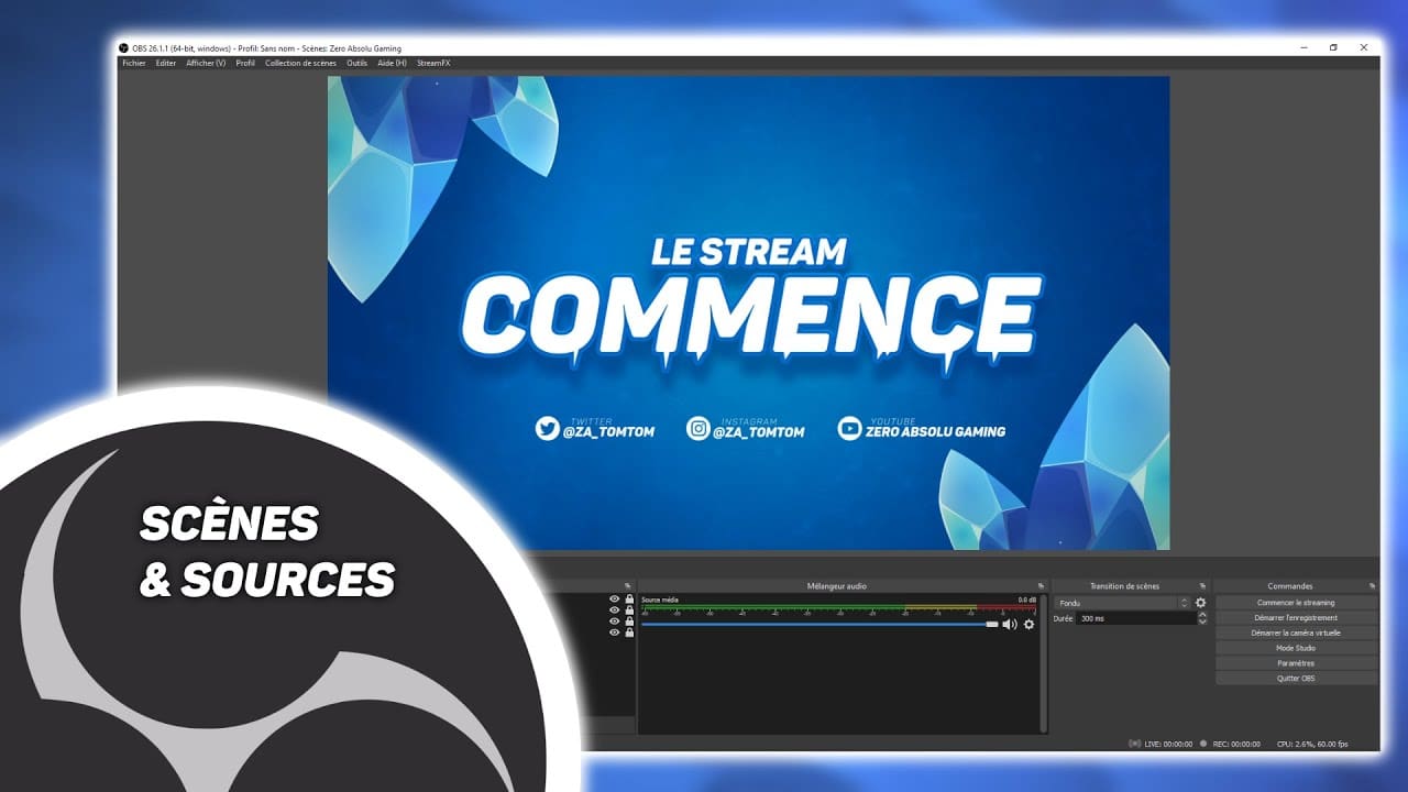 Tutoriel OBS Pour Nouveaux Streamers - Créer une Scène, Ajouter une