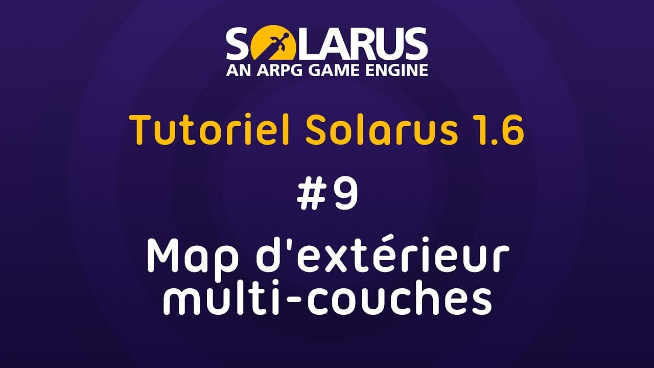 Tutoriel Solarus 1.6 [fr] - #9 : Map d'extérieur multi-couches ...