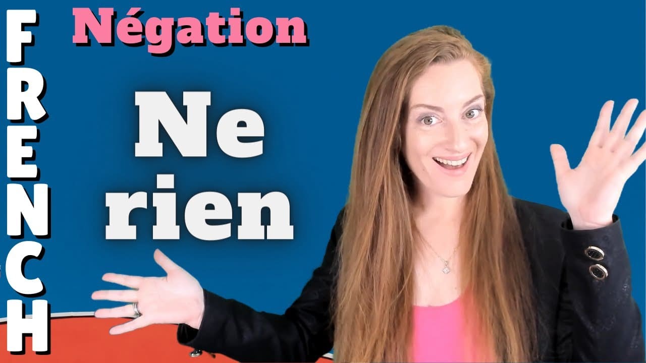 Négation : NE PLUS JAMAIS RIEN ! Leçon de français - FRENCH LESSON ...