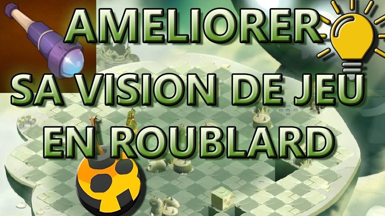 TUTORIEL : LA VISION DU JEU DE BOMBES [DOFUS ROUBLARD] - VideoTutoriels